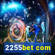 2255bet com